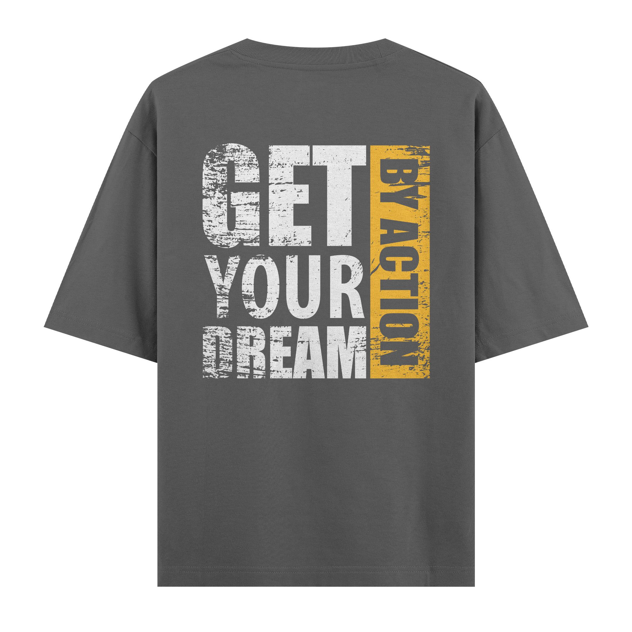 Get%20Your%20Dream%20By%20Action%20-%20Oversize%20T-shirt%20Antrasit