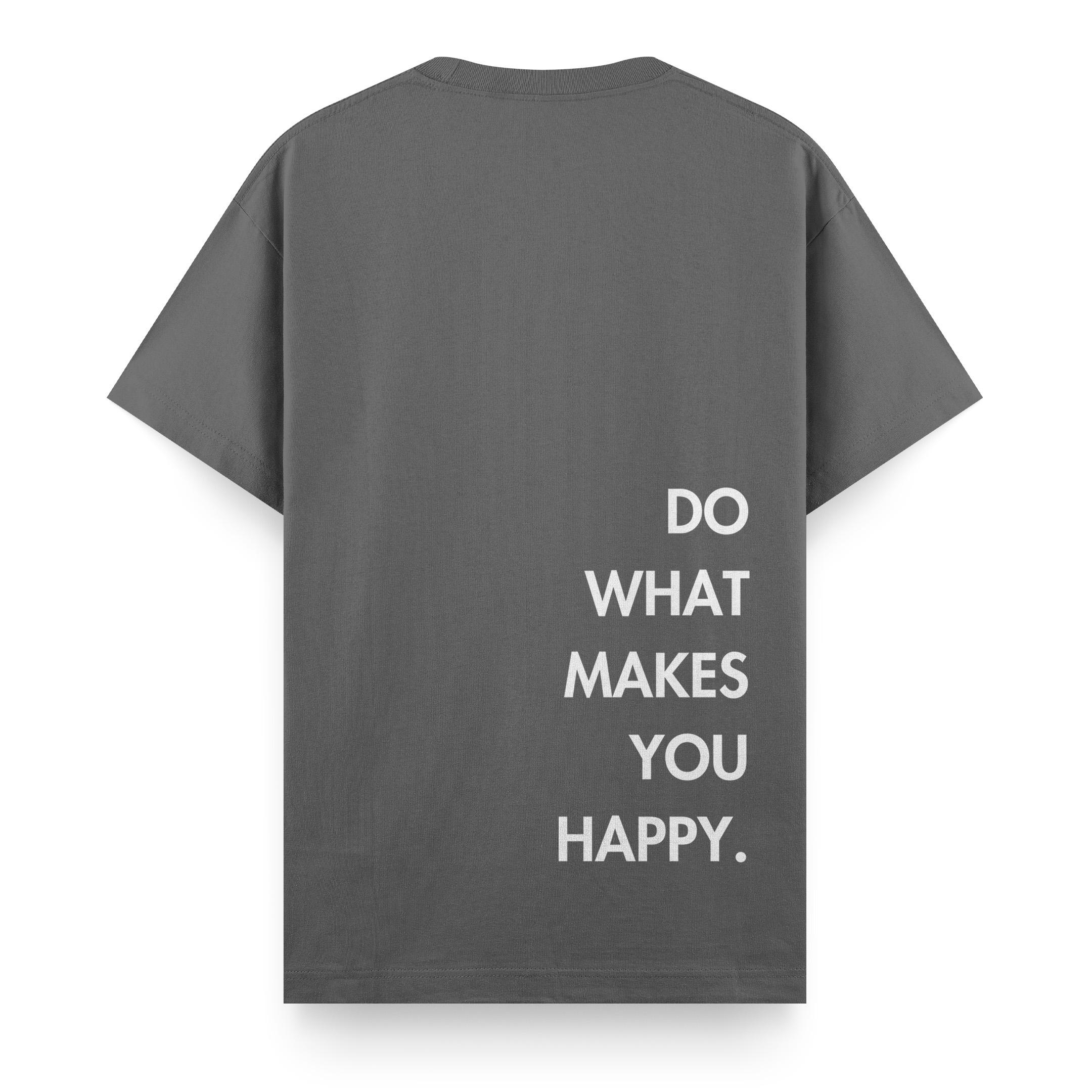 Do%20What%20Makes%20You%20Happy%20-%20Regular%20T-shirt%20Antrasit