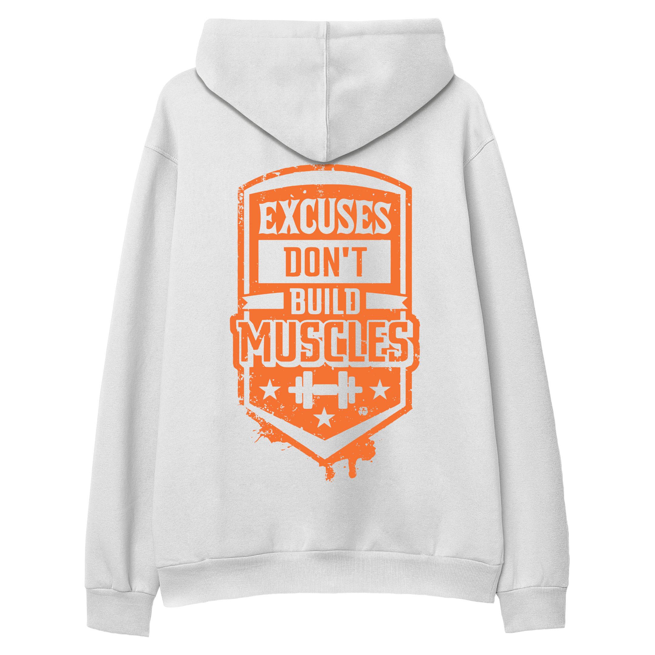 Excuses%20Don’t%20Build%20Muscles%20-%20Hoodie