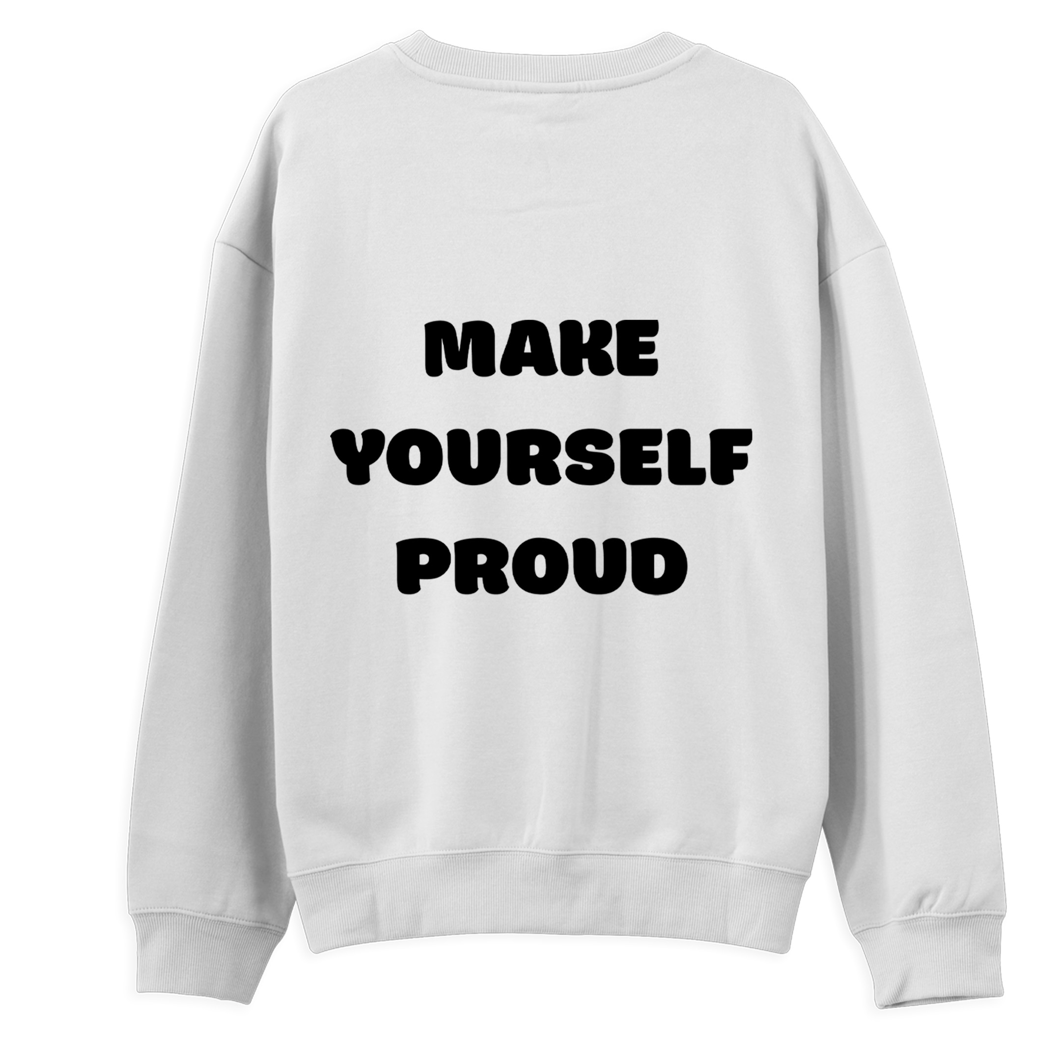 Make%20Yourself%20Proud%20%20-%20Regular%20Sweatshirt