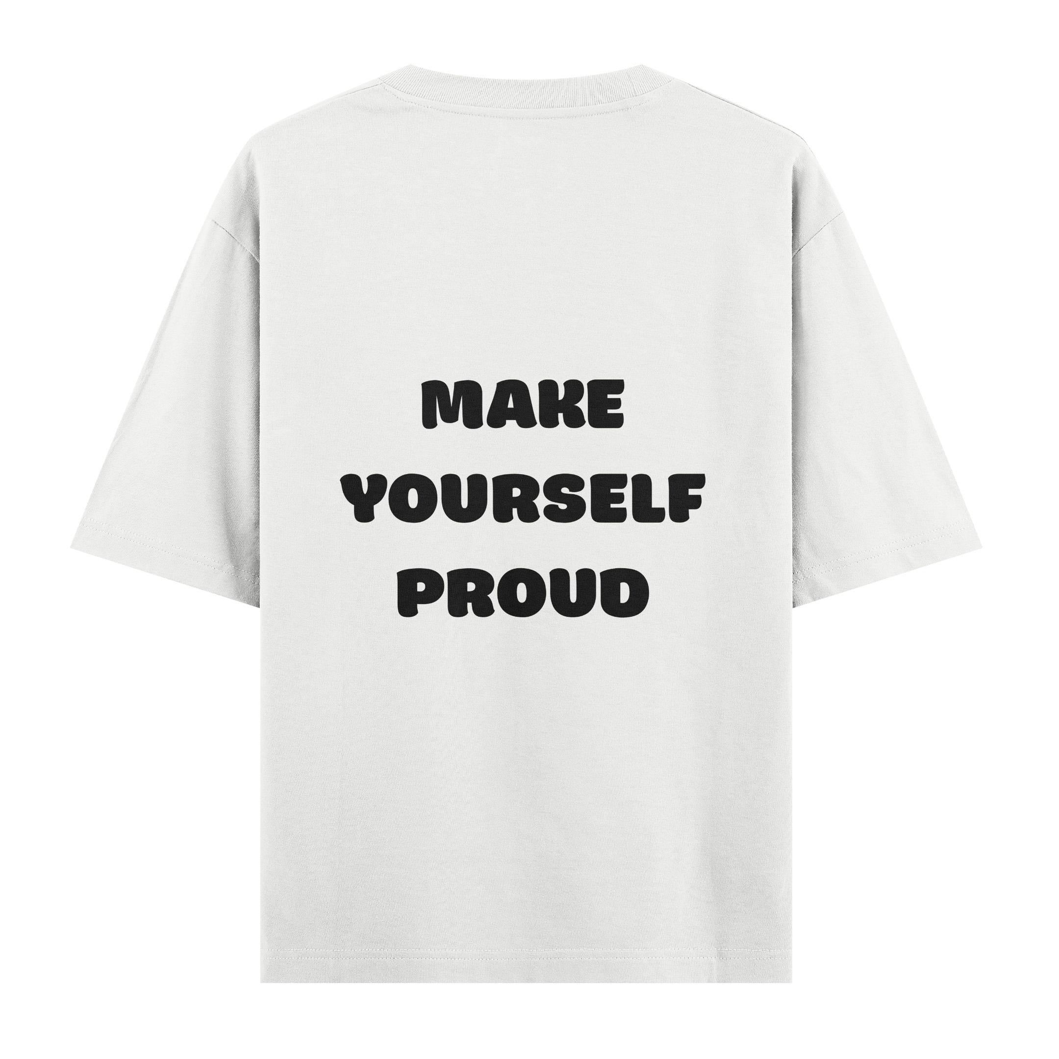 Make%20Yourself%20Proud%20%20-%20Oversize%20T-shirt