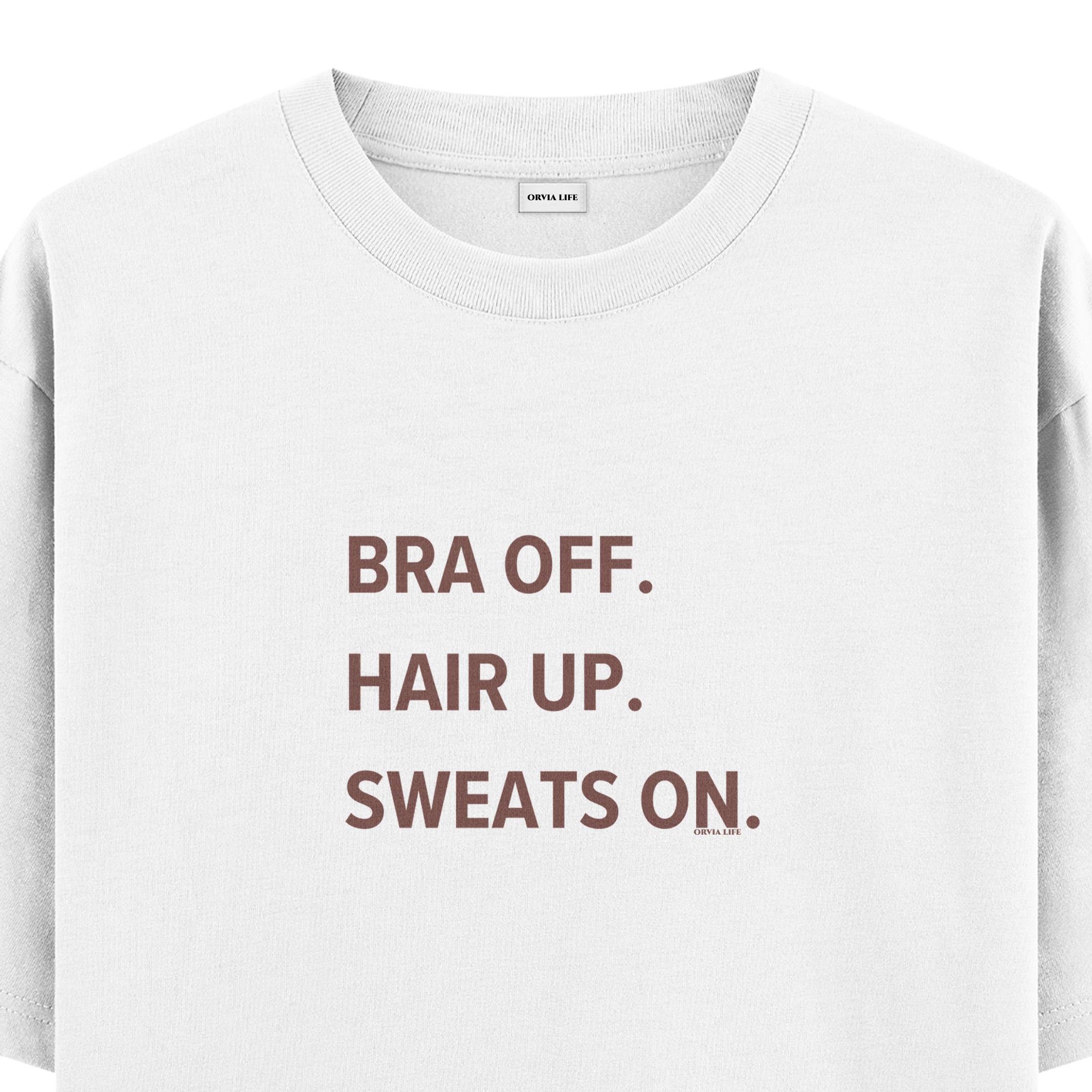 Bra%20Off%20Hair%20Up%20Sweats%20On%20-%20Oversize%20T-shirt