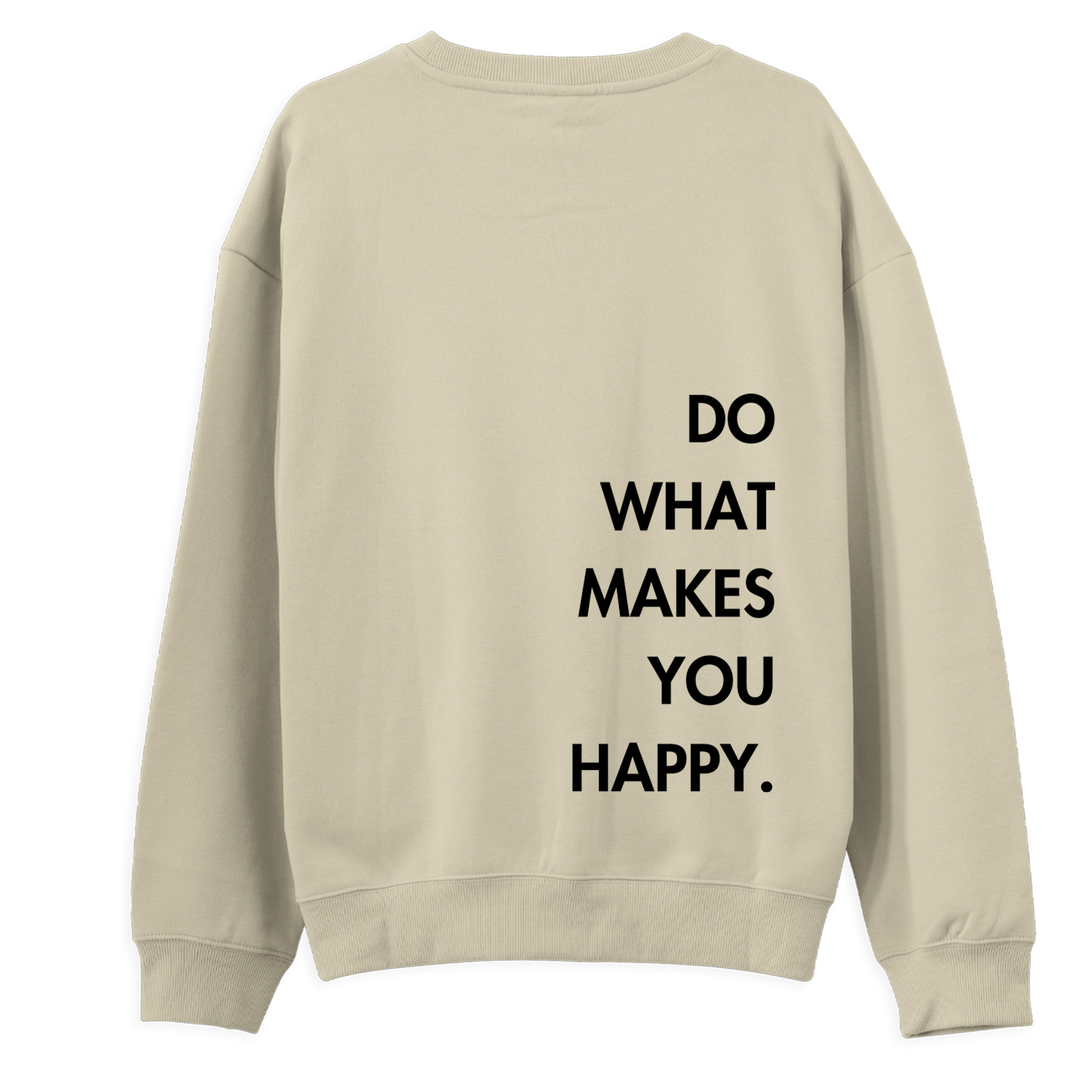 Do%20What%20Makes%20You%20Happy%20-%20Regular%20Sweatshirt%20Krem