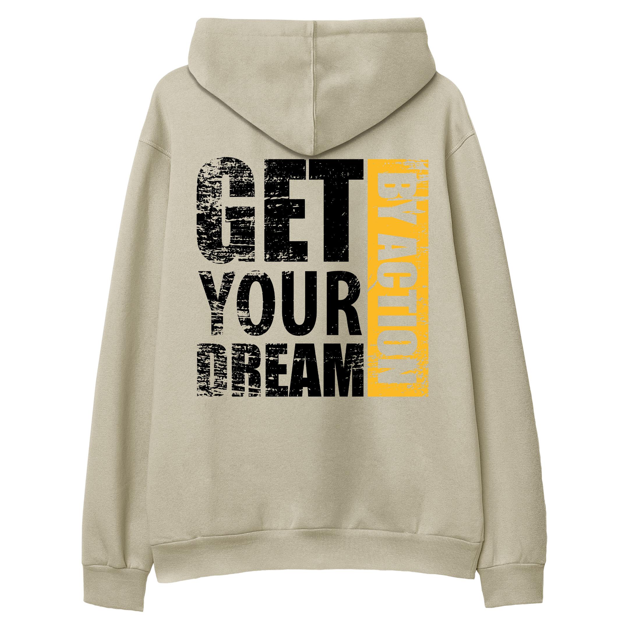 Get%20Your%20Dream%20By%20Action%20-%20Hoodie%20Krem