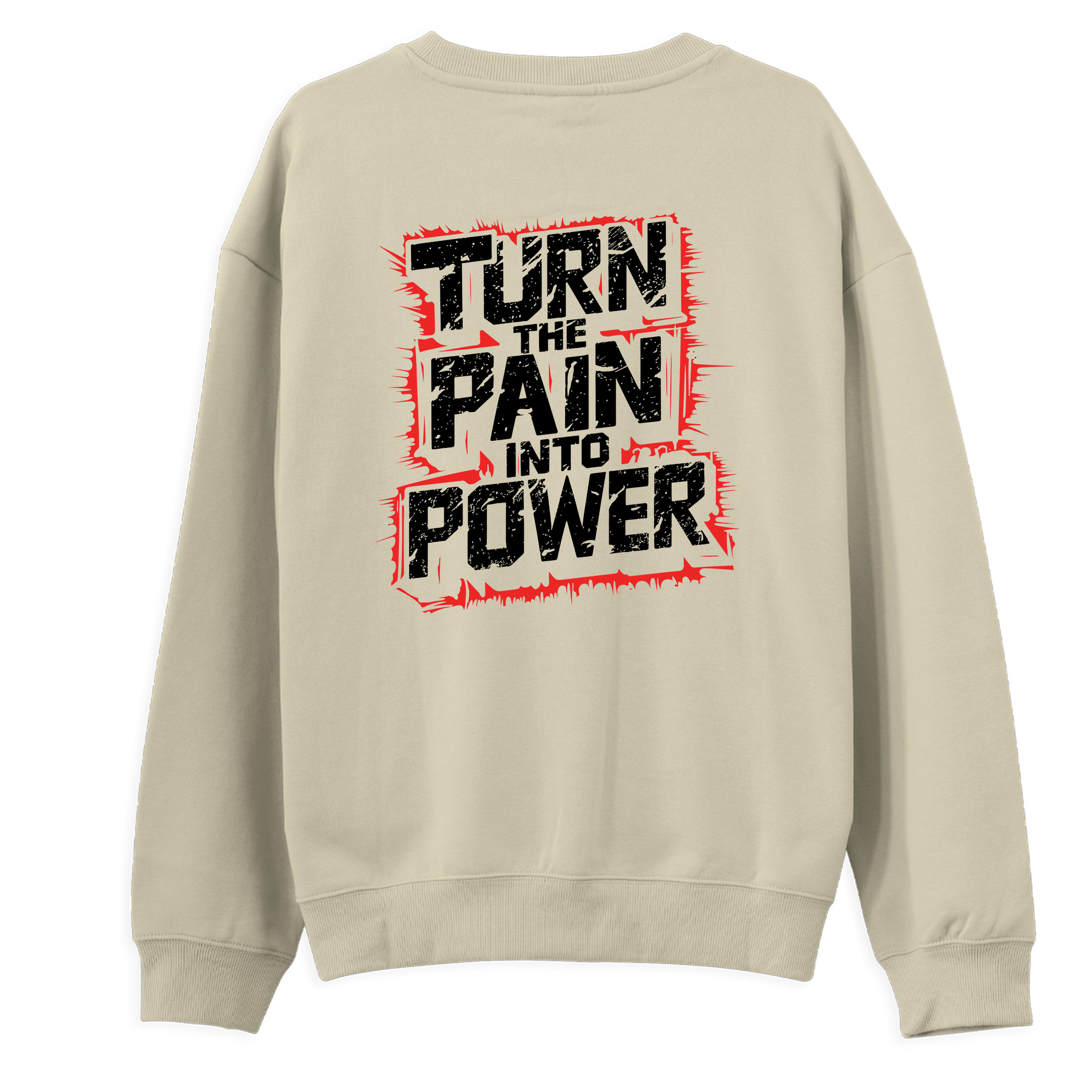 Turn%20The%20Pain%20Into%20Power%20-%20Regular%20Sweatshirt%20Krem