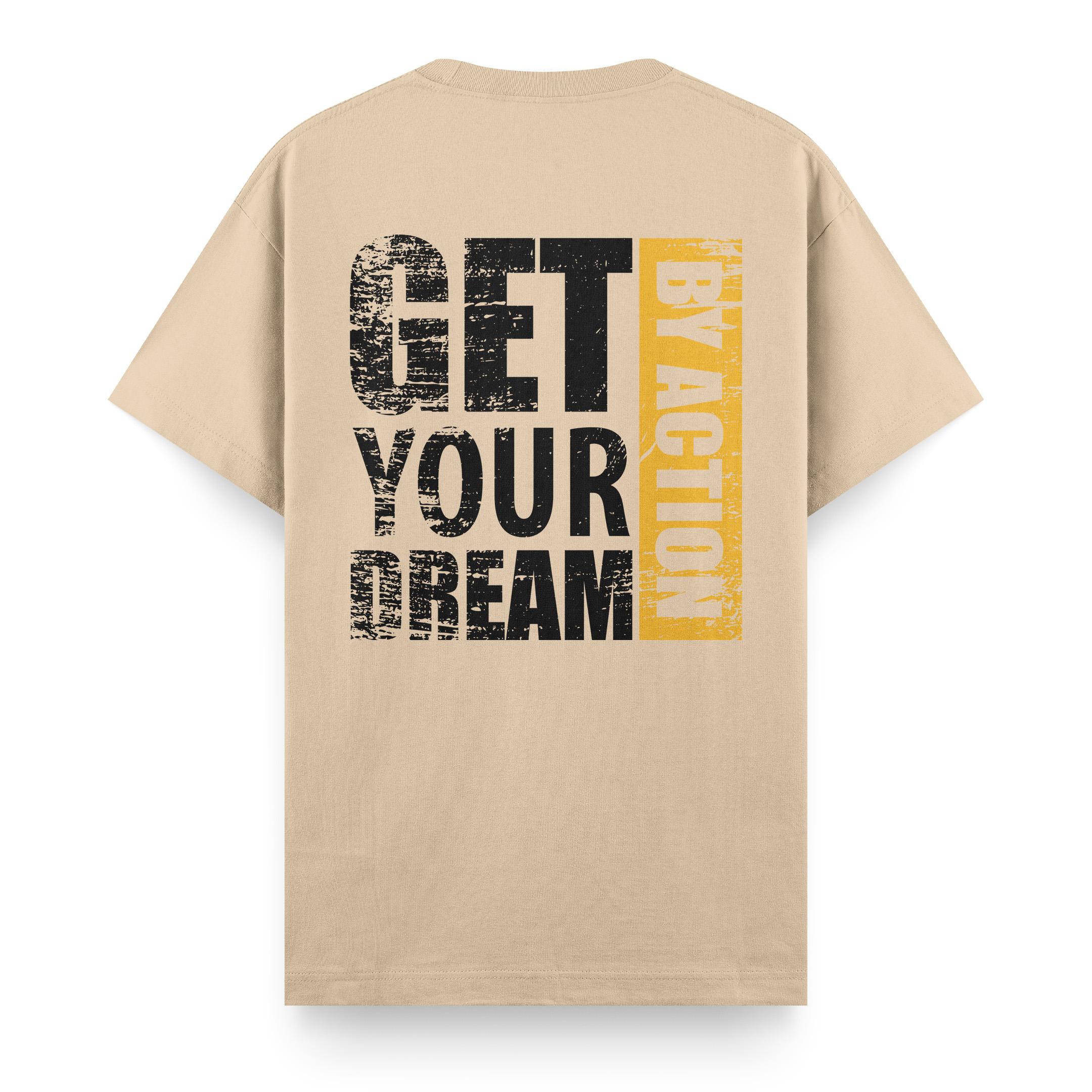 Get%20Your%20Dream%20By%20Action%20-%20Regular%20T-shirt%20Krem