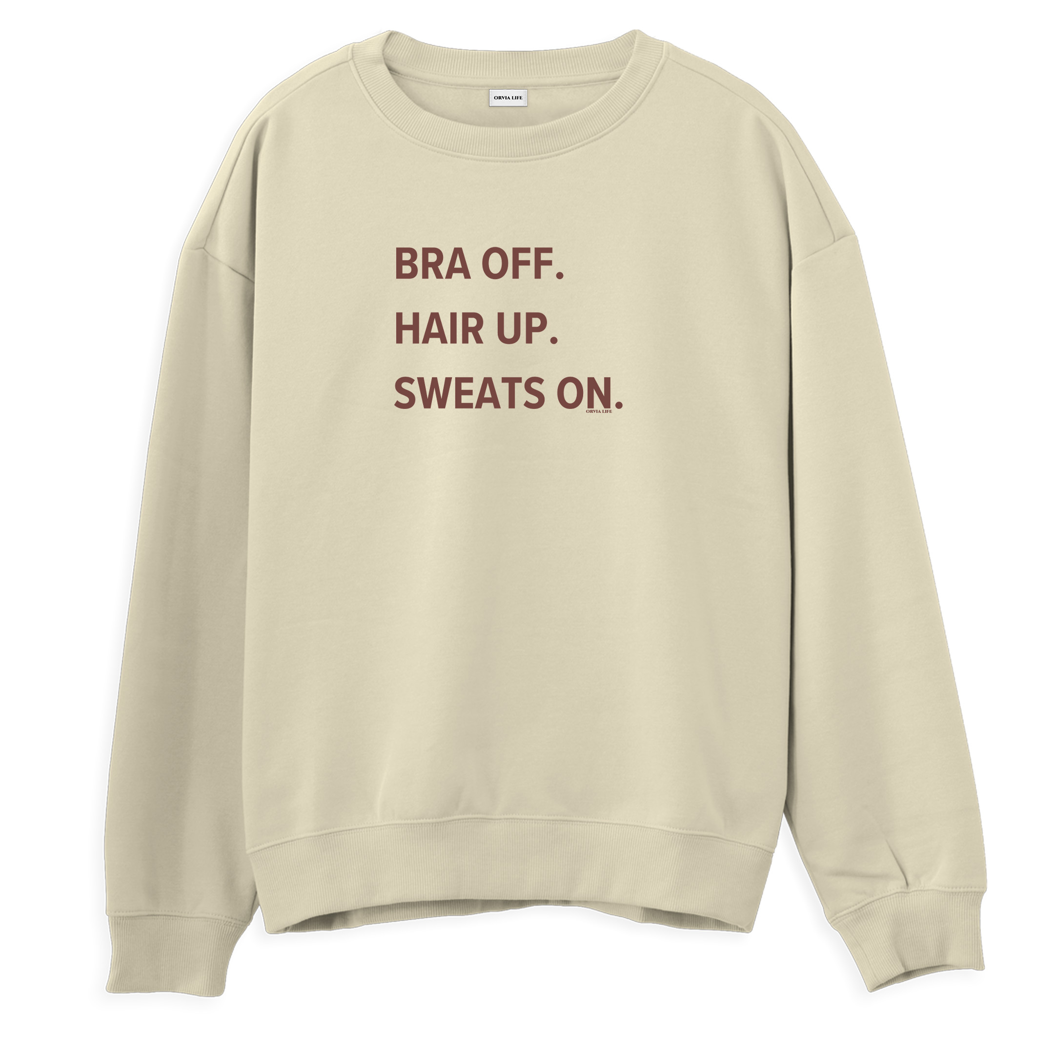 Bra%20Off%20Hair%20Up%20Sweats%20On%20-%20Regular%20Sweatshirt%20Krem