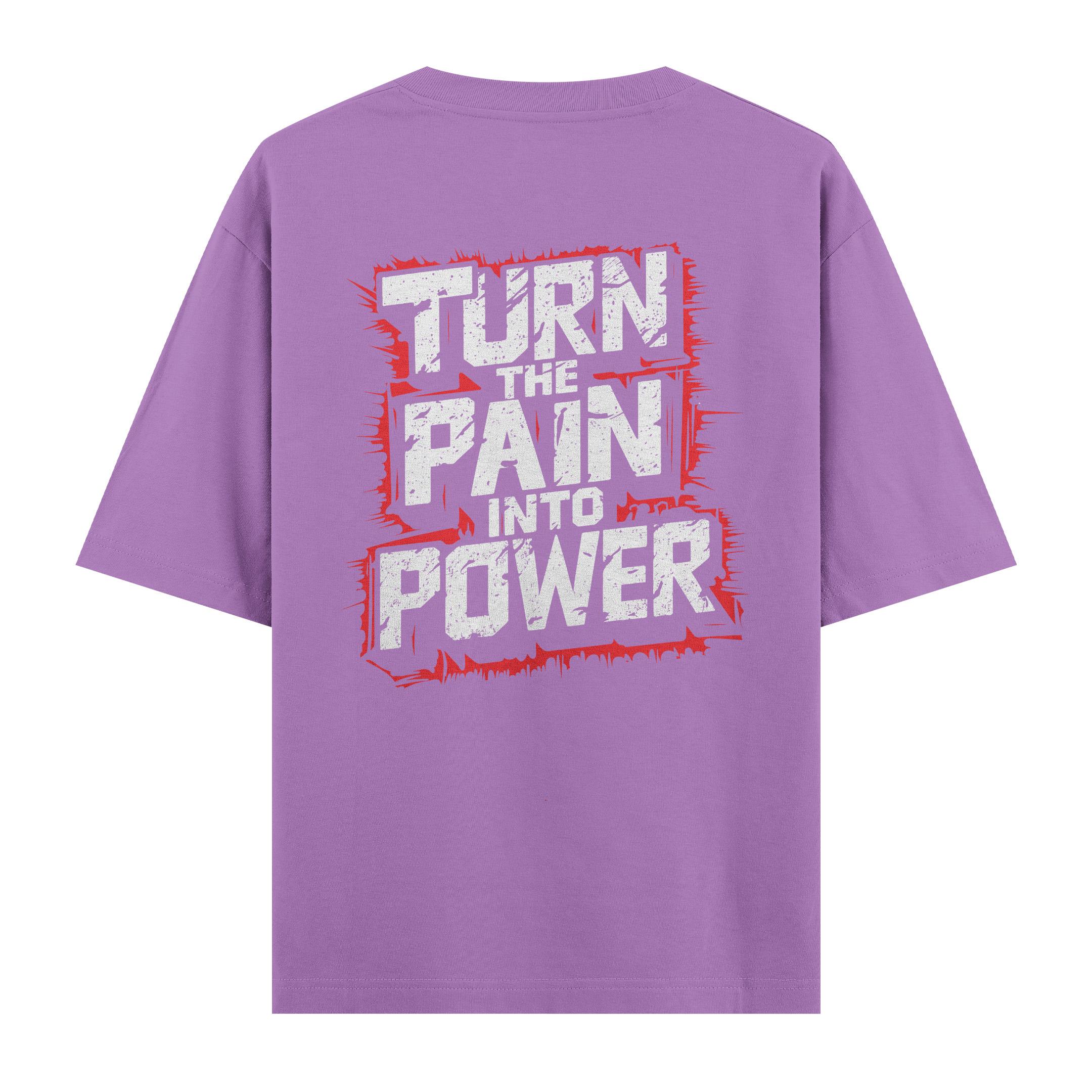 Turn%20The%20Pain%20Into%20Power%20-%20Oversize%20T-shirt%20Mor