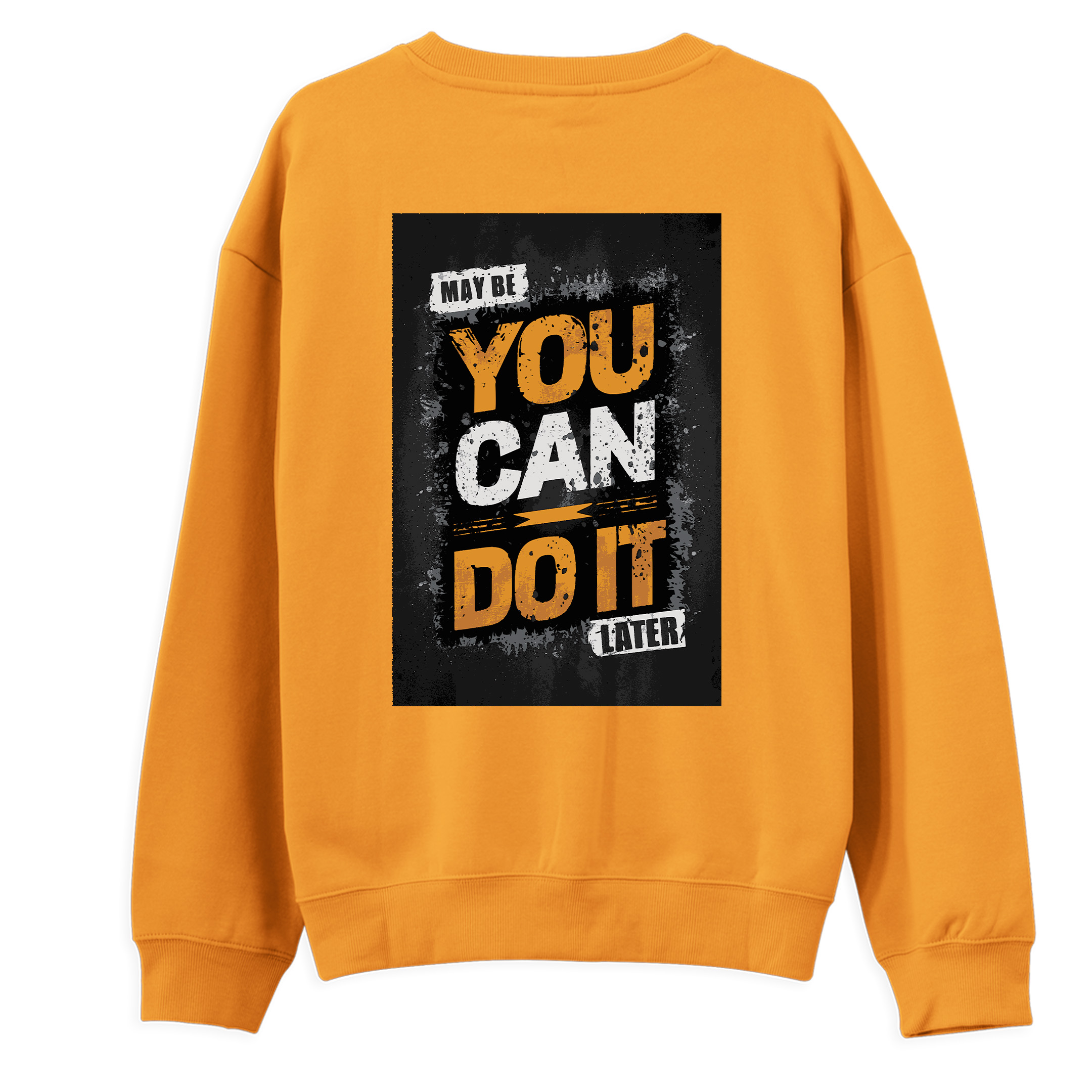 Maybe%20You%20Can%20Do%20It%20Later%20-%20Regular%20Sweatshirt%20Portakal