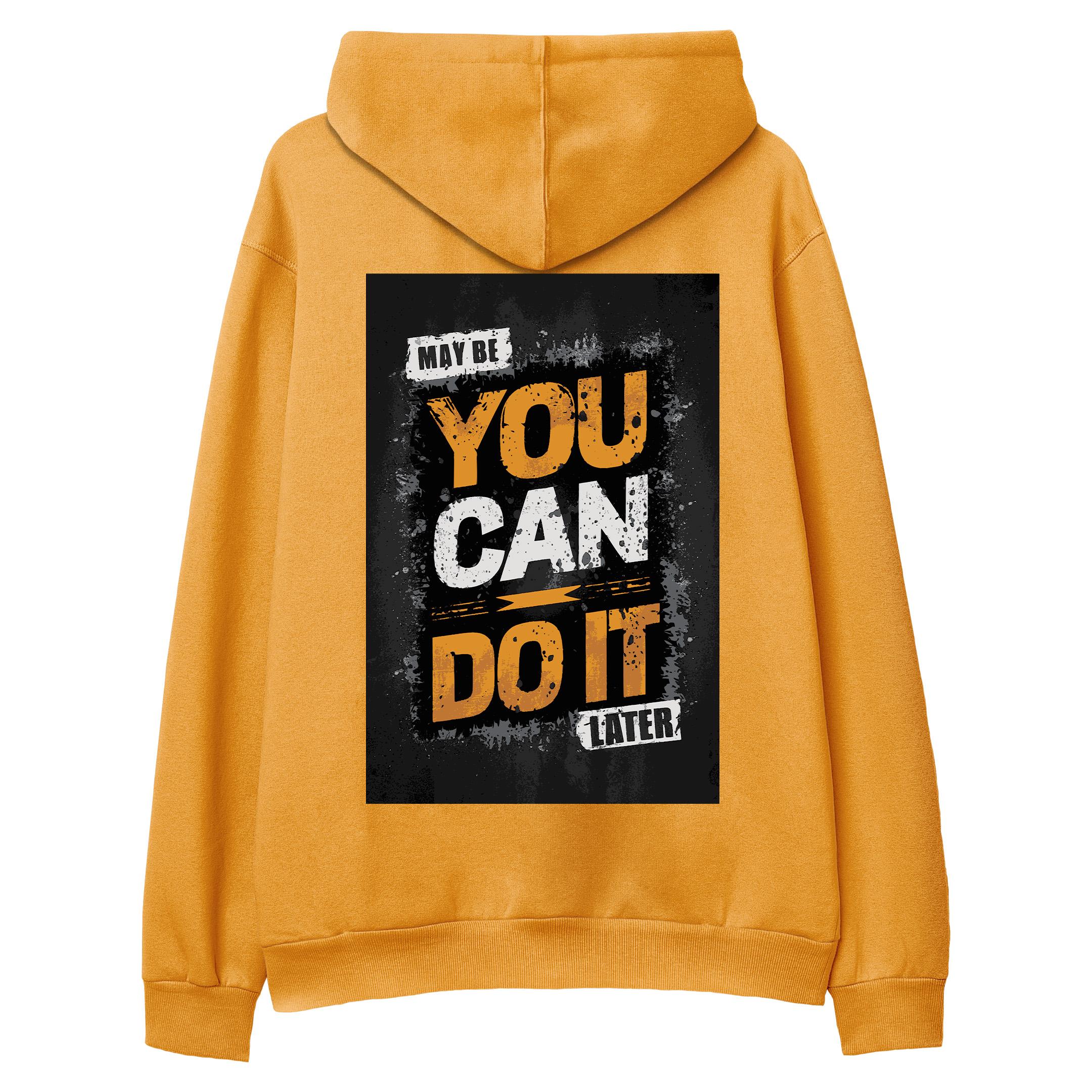 Maybe%20You%20Can%20Do%20It%20Later%20-%20Hoodie%20Portakal