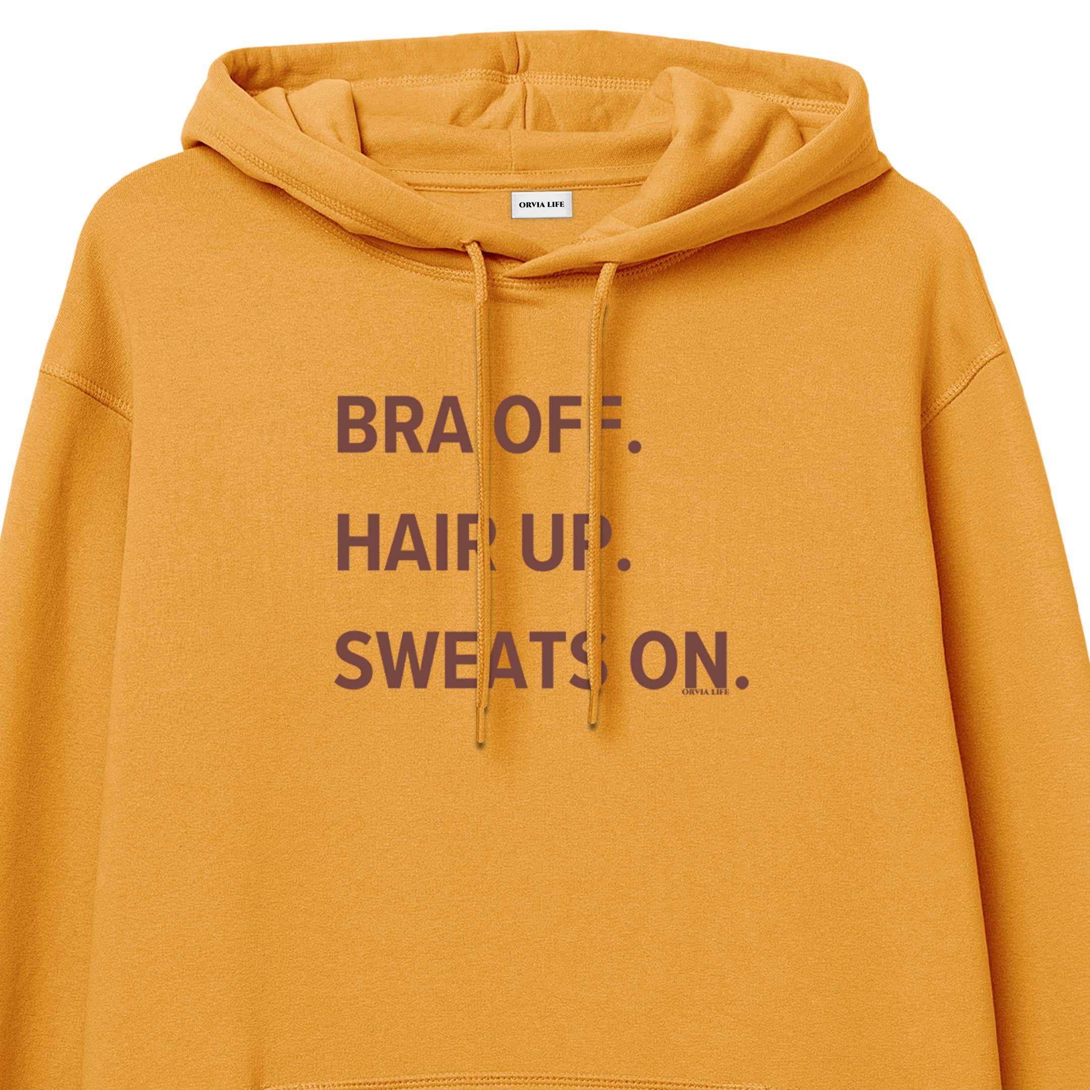 Bra%20Off%20Hair%20Up%20Sweats%20On%20-%20Hoodie%20Portakal