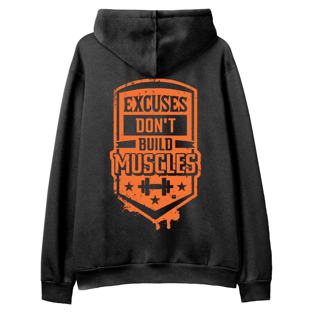 Excuses%20Don’t%20Build%20Muscles%20-%20Hoodie%20Siyah