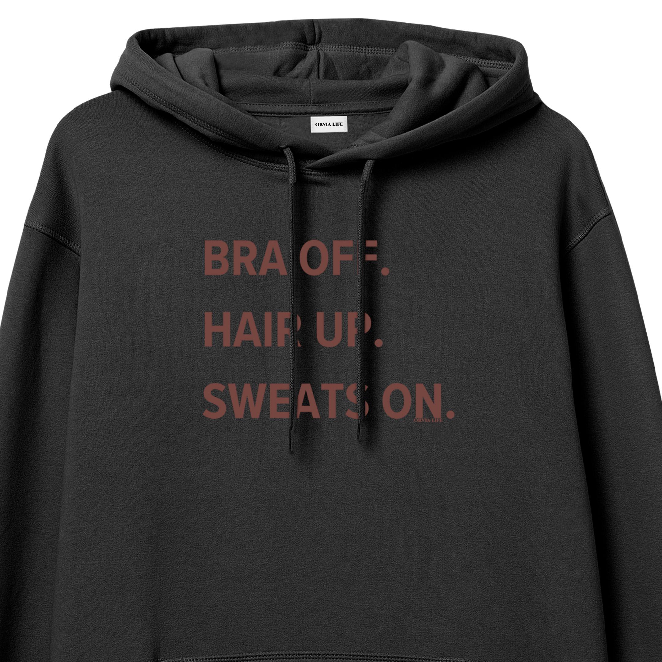 Bra%20Off%20Hair%20Up%20Sweats%20On%20-%20Hoodie%20Siyah