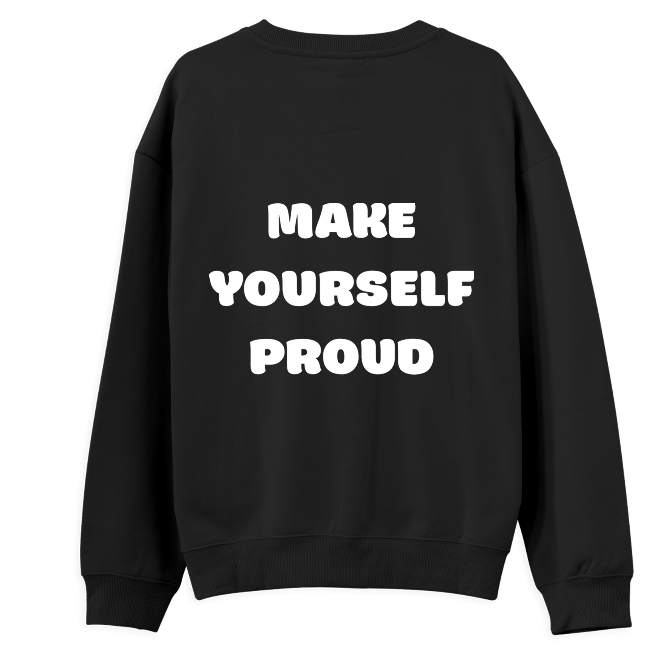 Make%20Yourself%20Proud%20%20-%20Regular%20Sweatshirt%20Siyah