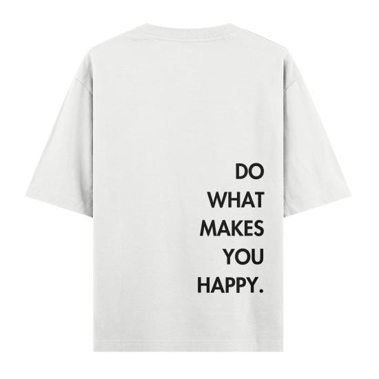 Do What Makes You Happy Oversize T-shirt Beyaz