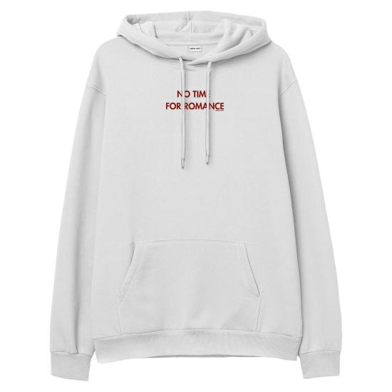 No Time For Romance Hoodie Sweatshirt Beyaz