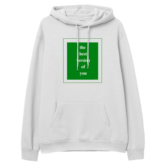 The Best Version Of You Hoodie Sweatshirt Beyaz