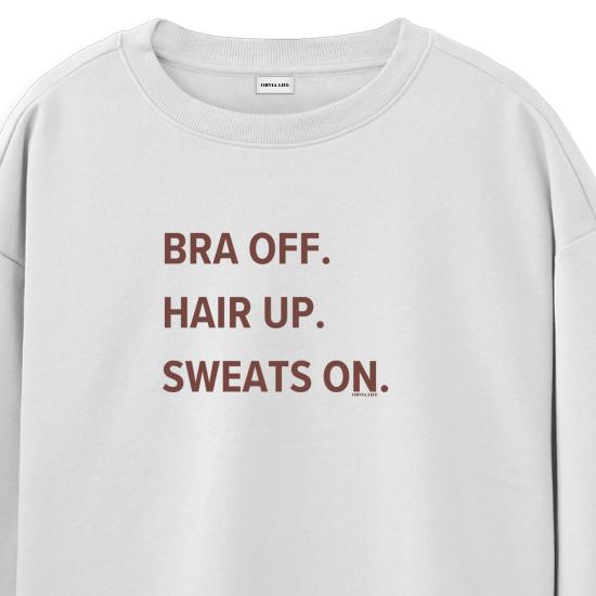 Bra Off Hair Up Sweats On Regular Sweatshirt Beyaz