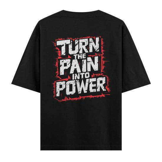 Turn The Pain Into Power Oversize T-shirt Siyah