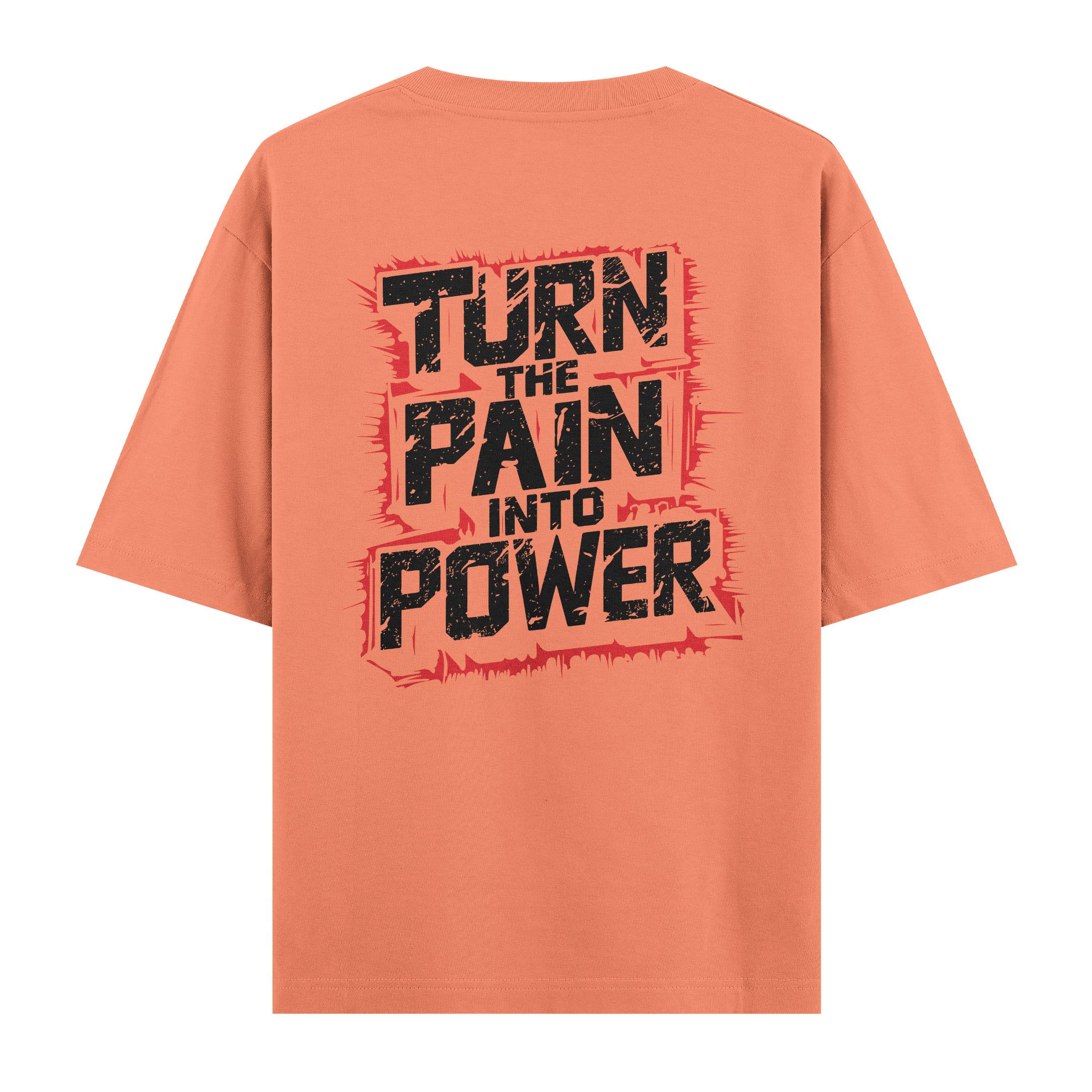 Turn%20The%20Pain%20Into%20Power%20-%20Oversize%20T-shirt%20Somon