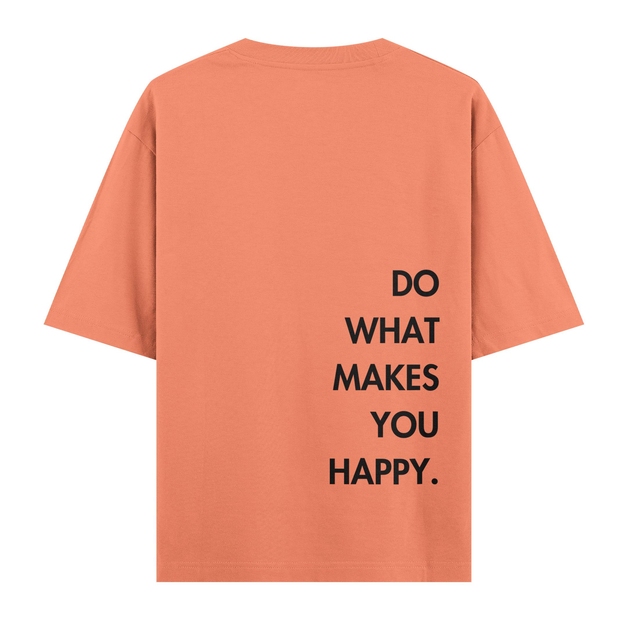 Do%20What%20Makes%20You%20Happy%20-%20Oversize%20T-shirt%20Somon