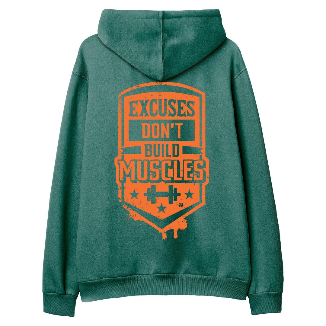 Excuses%20Don’t%20Build%20Muscles%20-%20Hoodie%20Yeşil