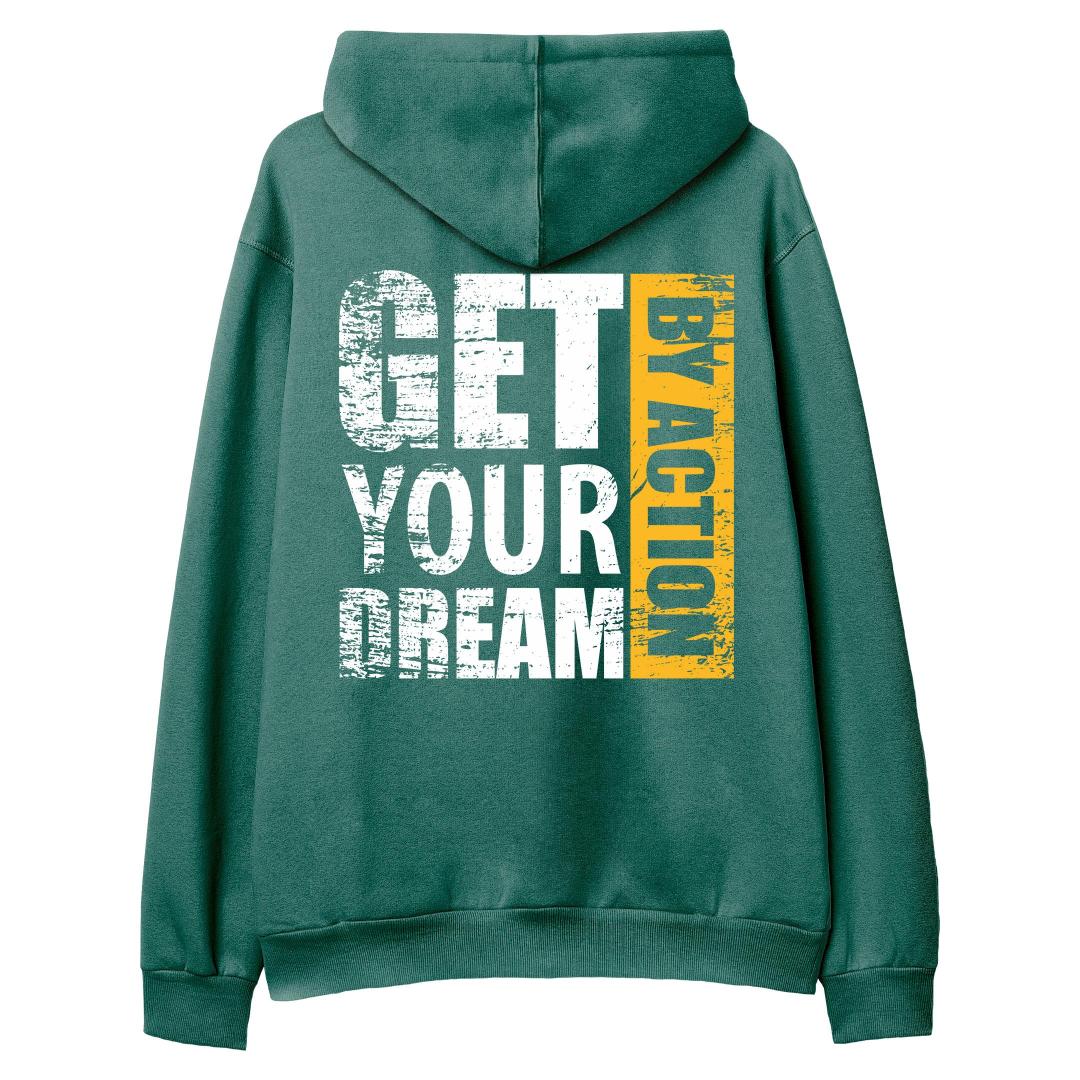 Get%20Your%20Dream%20By%20Action%20-%20Hoodie%20Yeşil