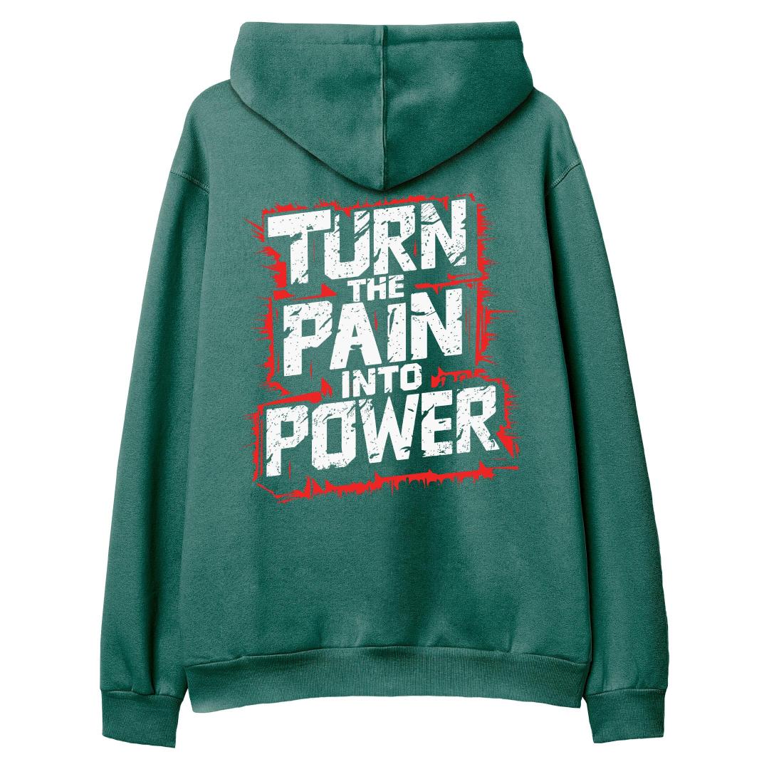 Turn%20The%20Pain%20Into%20Power%20-%20Hoodie%20Yeşil