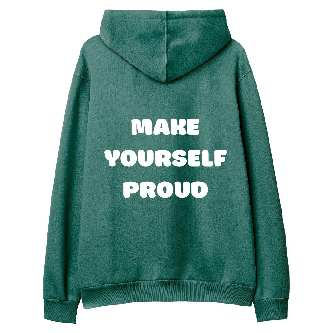 Make%20Yourself%20Proud%20%20-%20Hoodie%20Yeşil