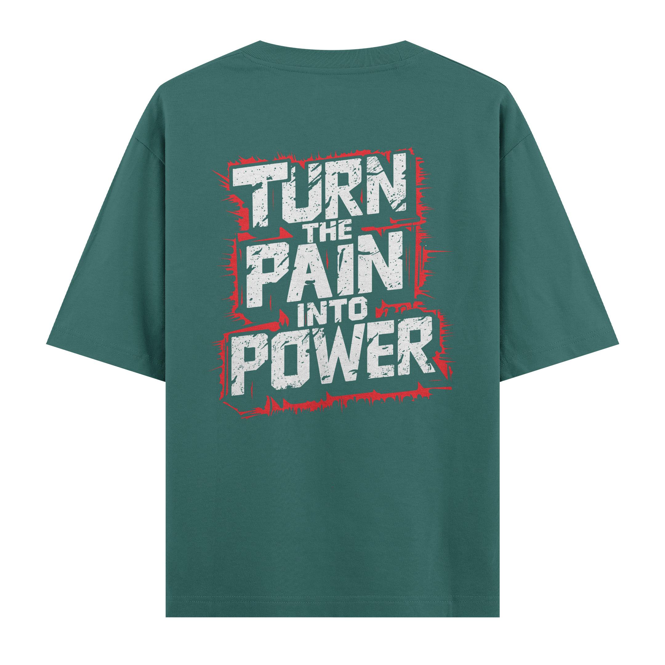 Turn%20The%20Pain%20Into%20Power%20-%20Oversize%20T-shirt%20Yeşil