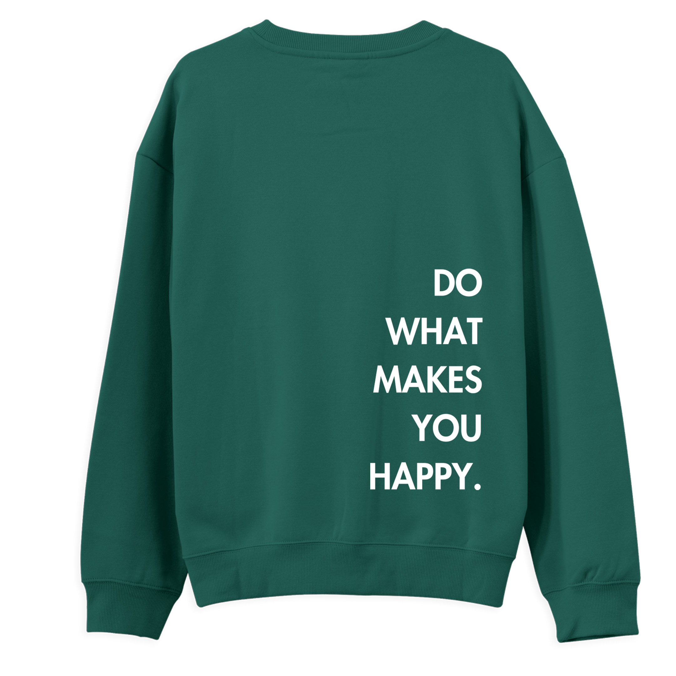 Do%20What%20Makes%20You%20Happy%20-%20Regular%20Sweatshirt%20Yeşil