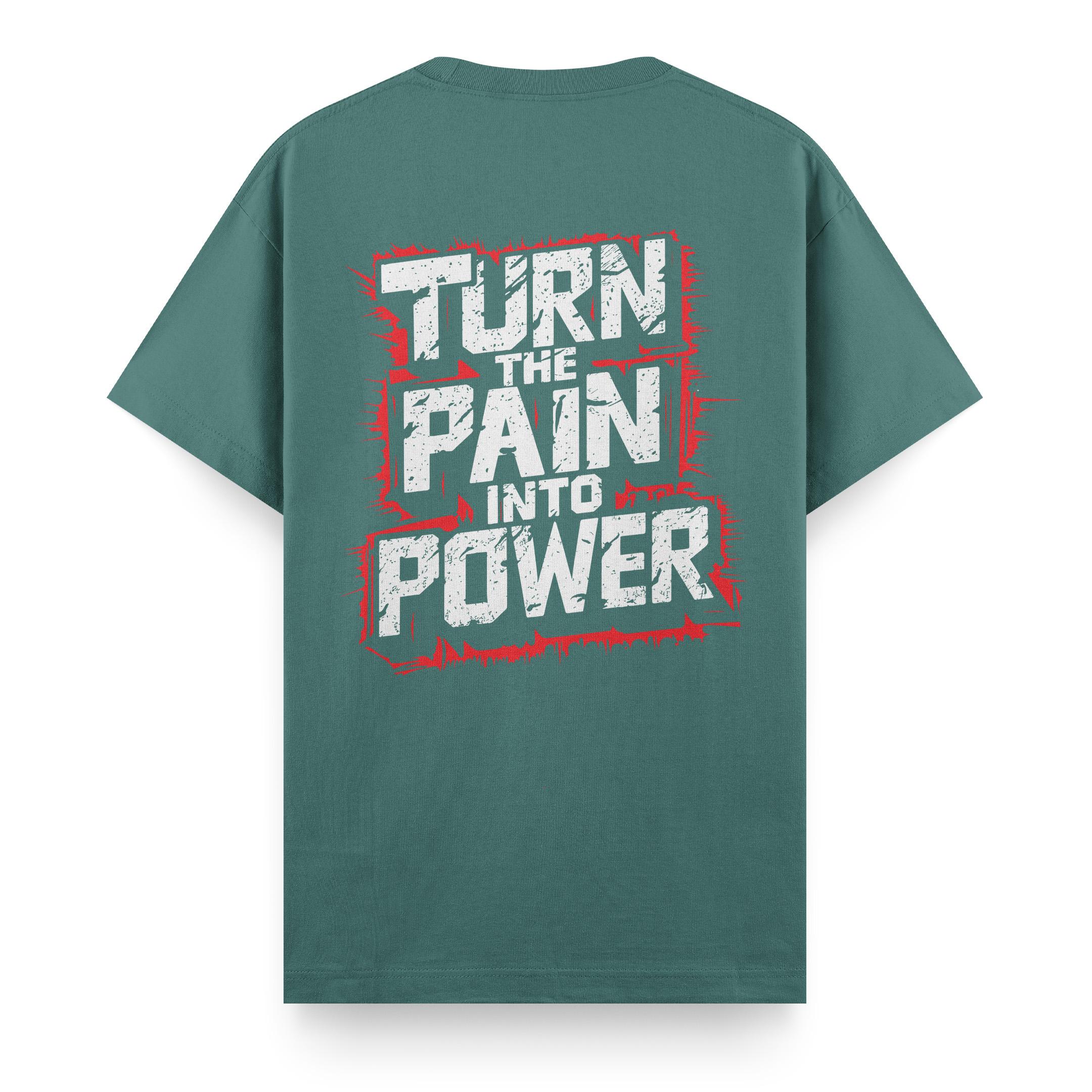 Turn%20The%20Pain%20Into%20Power%20-%20Regular%20T-shirt%20Yeşil