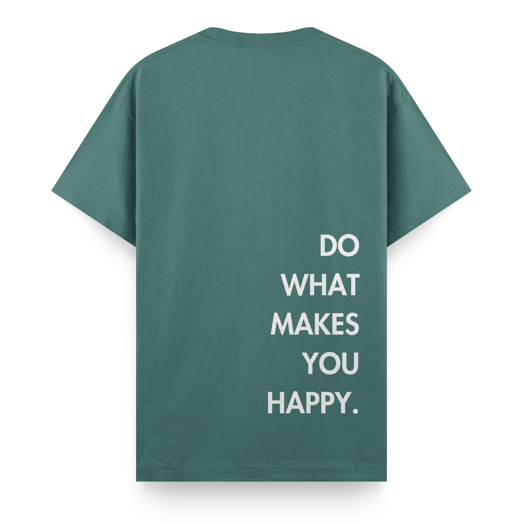 Do%20What%20Makes%20You%20Happy%20-%20Regular%20T-shirt%20Yeşil