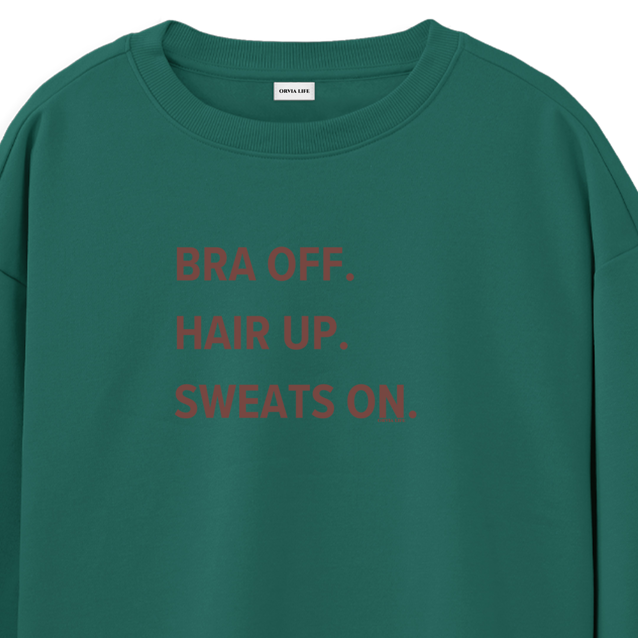 Bra%20Off%20Hair%20Up%20Sweats%20On%20-%20Regular%20Sweatshirt%20Yeşil